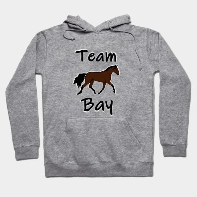 Team Bay Horse Hoodie by RedHeadAmazona